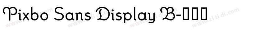 Pixbo Sans Display B字体转换